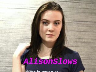 AlisonSlows