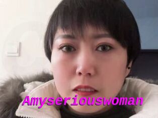 Amyseriouswoman