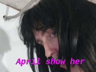 April_show_her