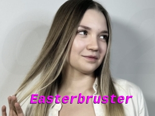 Easterbruster