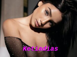 Ketiadias
