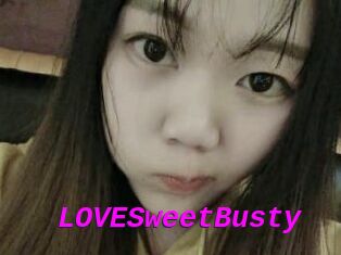 LOVESweetBusty