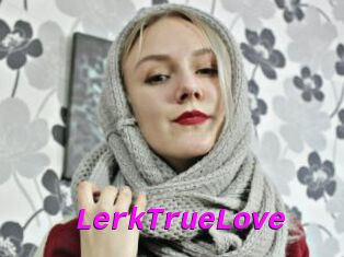 LerkTrueLove