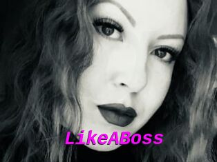 LikeABoss