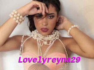 Lovelyreyna29