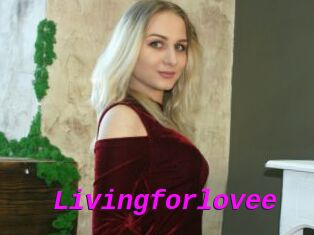 Livingforlovee