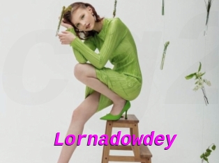 Lornadowdey