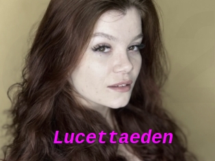 Lucettaeden