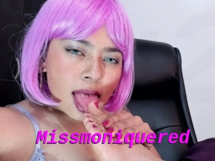 Missmoniquered