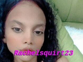 Rachelsquirt23
