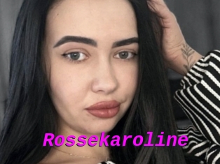 Rossekaroline