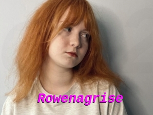 Rowenagrise