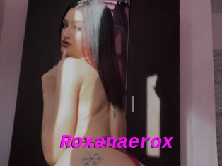 Roxanaerox