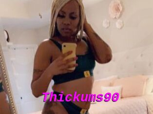 Thickums90