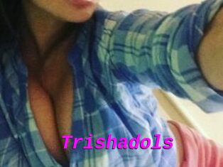 Trishadols