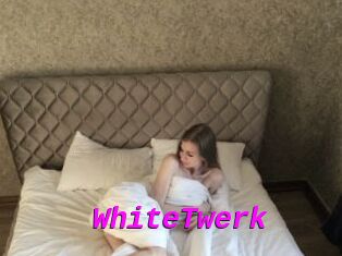 WhiteTwerk