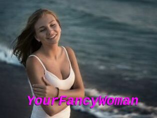 YourFancyWoman