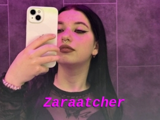 Zaraatcher